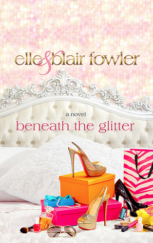 Review: Beneath the Glitter by Elle & Blair Fowler