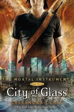 Review: City of Glass by Cassandra Clare