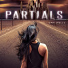 Review: Partials by Dan Wells