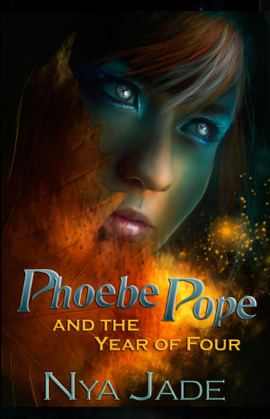 Phoebe Pope and the Year of Four by Nya Jade