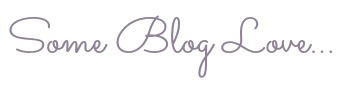 Some Blog Love
