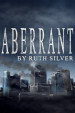 Tour Review: Aberrant by Ruth Silver