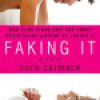 Review: Faking It by Cora Carmack