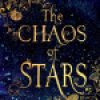 Review: The Chaos of Stars by Kiersten White