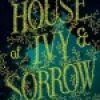 Review: House of Ivy & Sorrow by Natalie Whipple