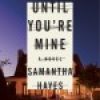 Review: Until You’re Mine by Samantha Hayes